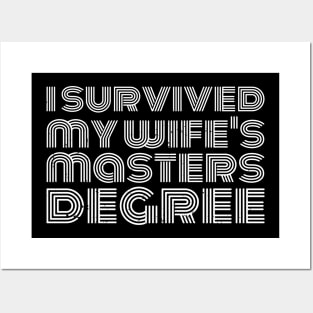 i survived my wife's masters degree Posters and Art